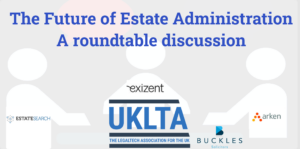 The Future of Estate Administration – a roundtable discussion