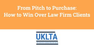 From Pitch to Purchase: How to Win Over Law Firm Clients